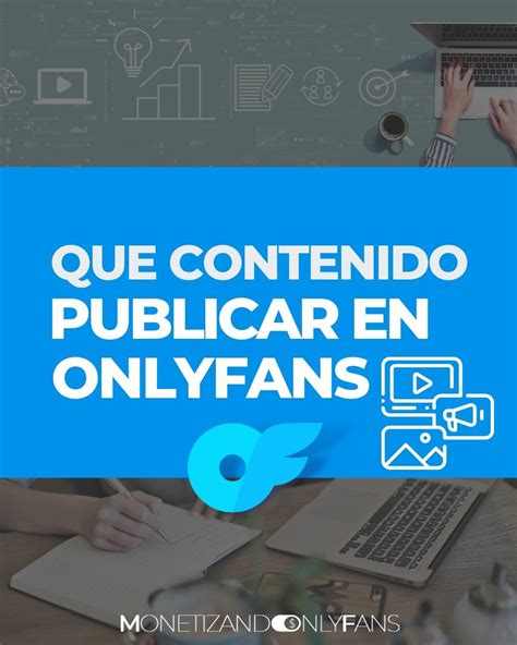 que se sube a onlyfans|Qué tipo de contenido se sube a OnlyFans ¿Qué。